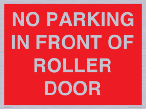 NO PARKING IN FRONT OF ROLLER DOOR